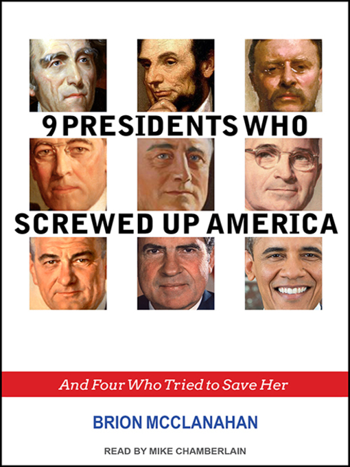 Title details for 9 Presidents Who Screwed Up America by Brion McClanahan - Available